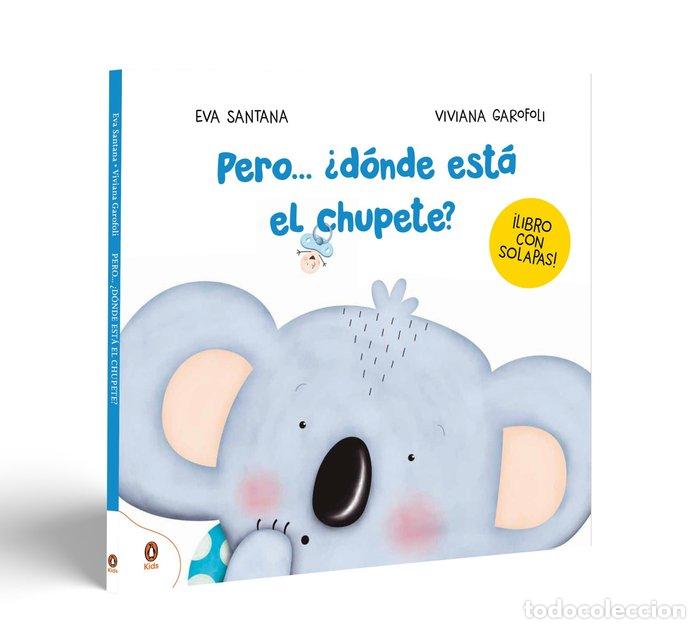 Libri: PERO... &iquest;D&Oacute;NDE EST&Aacute; EL CHUPETE? - Santana, Eva