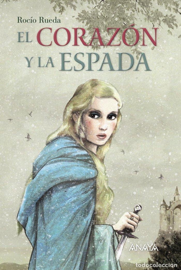 Libros: EL CORAZ&Oacute;N Y LA ESPADA - Rueda, Roc&iacute;o