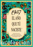 Libros: 1957 EL A&Ntilde;O QUE TU NACISTE - Collado Bascompte, Rosa - Foto 1