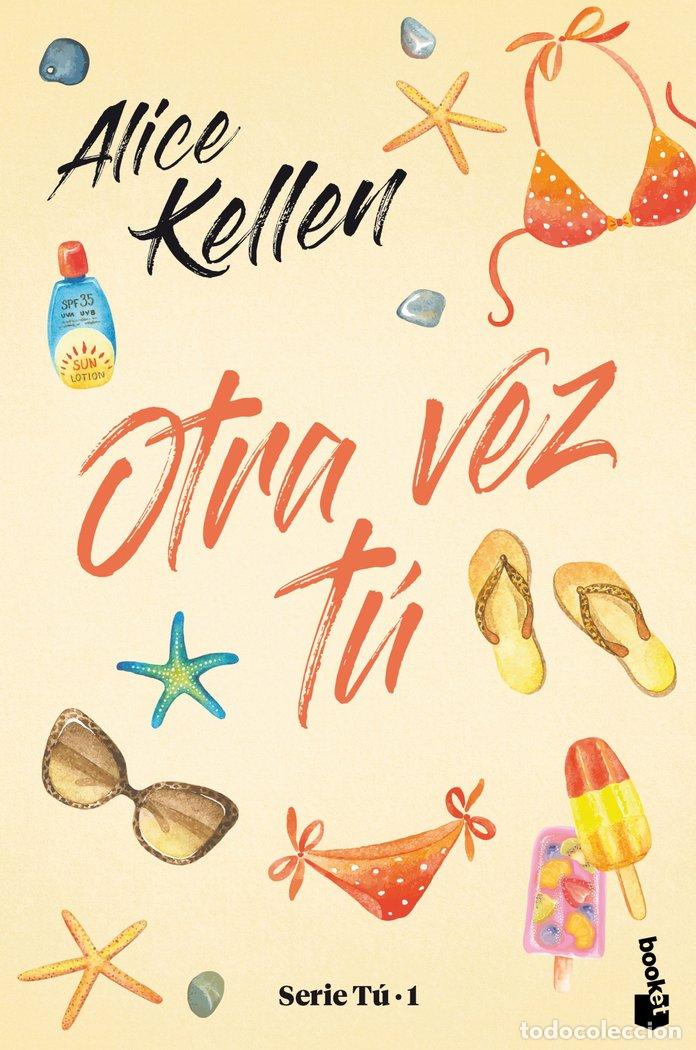 Libros: OTRA VEZ T&Uacute; - Kellen, Alice - Foto 1
