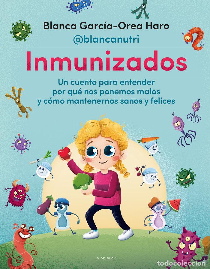 Libri: INMUNIZADOS - Garc&iacute;a Orea Haro (@blancanutri), Blanca
