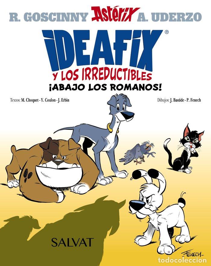 books: IDEAFIX Y LOS IRREDUCTIBLES, 1. &iexcl;ABAJO LOS ROMANOS! - Goscinny, Ren&eacute;
