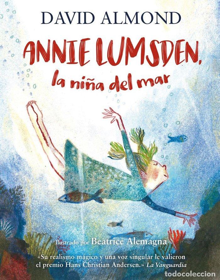 Libri: ANNIE LUMSDEN LA NI&Ntilde;A DEL MAR - ALEMAGNA,BEATRICE/ALMOND,DAVID