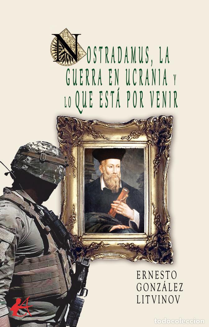 Livros: NOSTRADAMUS, LA GUERRA EN UCRANIA?Y LO QUE EST&Aacute; POR VENIR - GONZ&Aacute;LEZ LITVINOV, ERNESTO