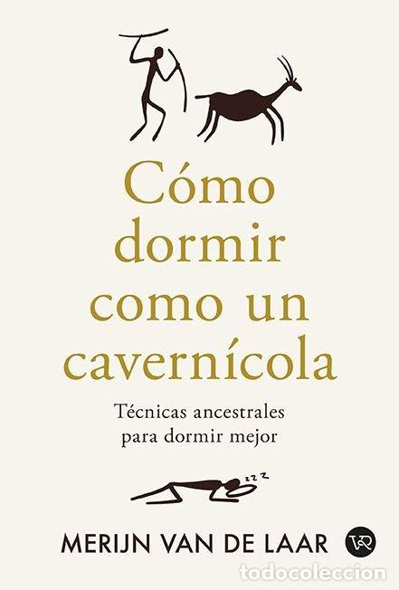 Libri: C&Oacute;MO DORMIR COMO UN CAVERN&Iacute;COLA - Van De Laar, Merijin