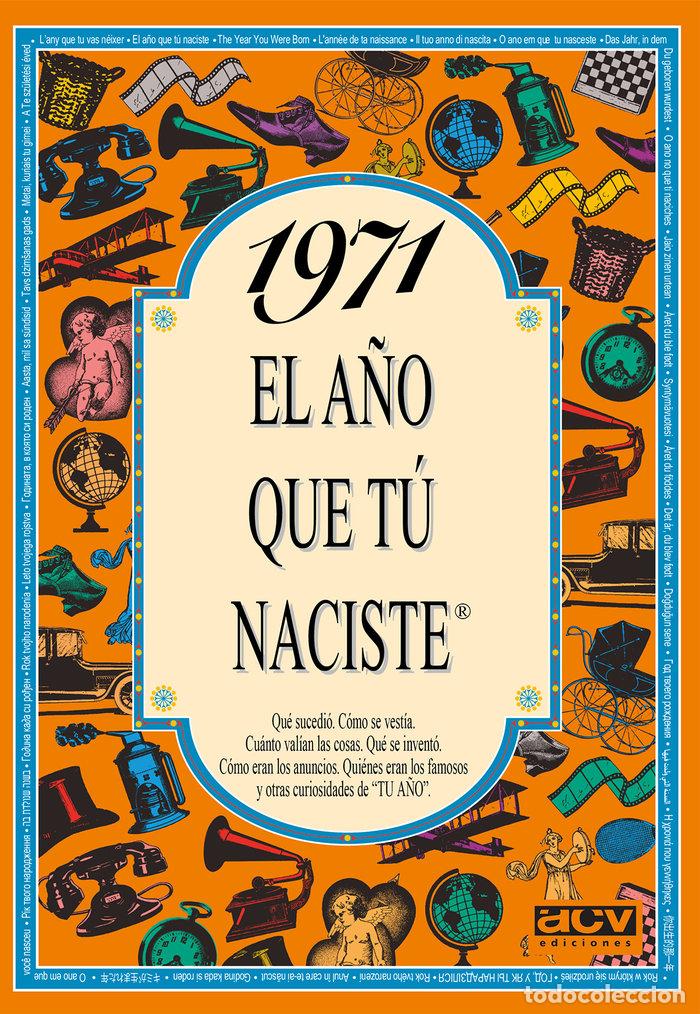 Libri: 1971 EL A&Ntilde;O QUE TU NACISTE - Collado Bascompte, Rosa