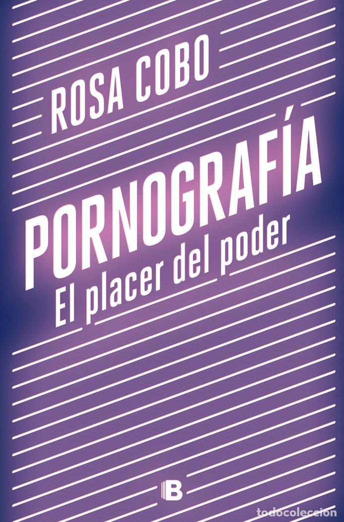 Libros: PORNOGRAF&Iacute;A. EL PLACER DEL PODER - Cobo, Rosa - Foto 1