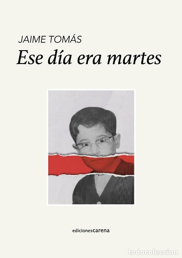 Libri: ESE D&Iacute;A ERA MARTES - Tom&aacute;s, Jaime