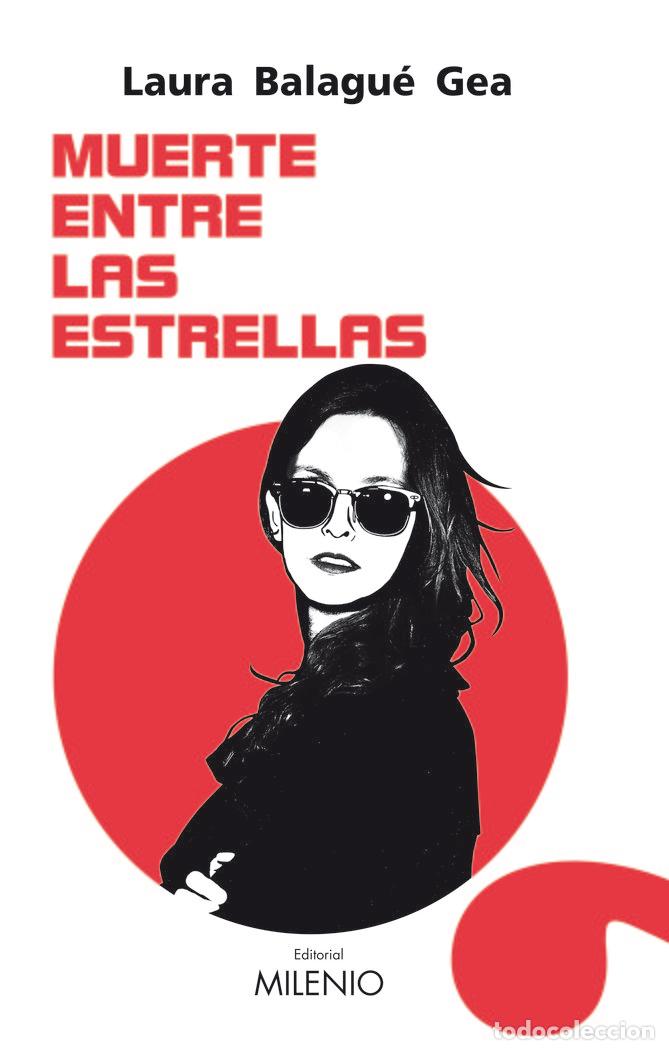 Libri: MUERTE ENTRE LAS ESTRELLAS - BALAGUE GEA, LAURA