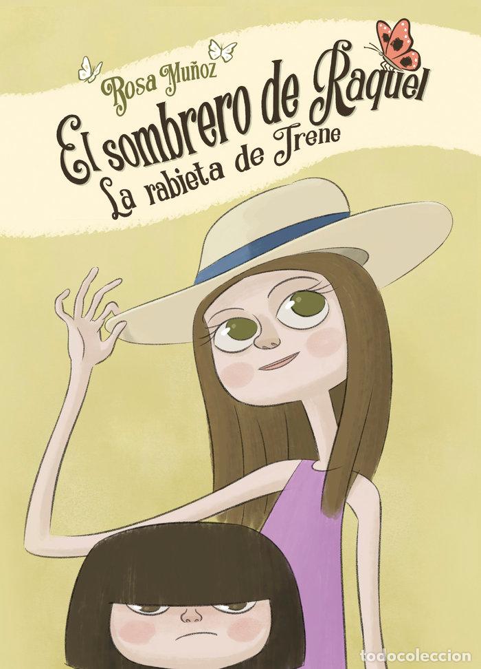 Libros: SOMBRERO DE RAQUEL_LA RABIETA DE IRENE,EL - MU&mdash;OZ LOZANO,ROSA MARIA