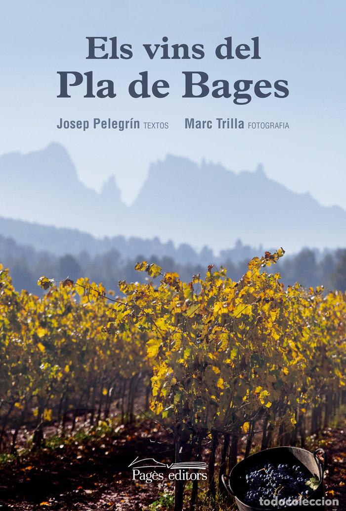 Libros: ELS VINS DEL PLA DE BAGES - PELEGRIN ROCAMORA, JOSEP/TRILLA REIG, MA