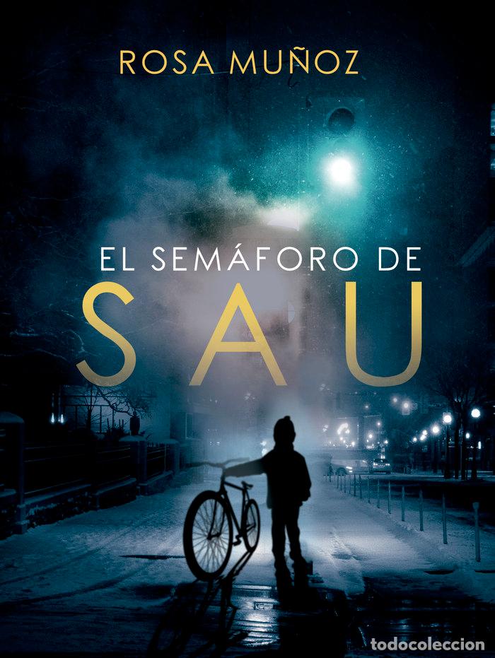 Libros: EL SEMAFORO DE SAU - MU&mdash;OZ LOZANO,ROSA MARIA