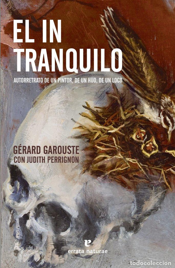 Libros: EL INTRANQUILO - Garouste, G&eacute;rard - Foto 1