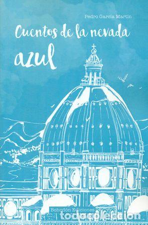 Libros: CUENTOS DE LA NEVADA AZUL - Garc&iacute;a Mart&iacute;n, Pedro