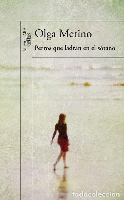 Libri: PERROS QUE LADRAN EN EL SOTANO - MERINO,OLGA