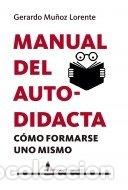 Libros: MANUAL DEL AUTODIDACTA - MU&Ntilde;OZ LORENTE, GERARDO - Foto 1