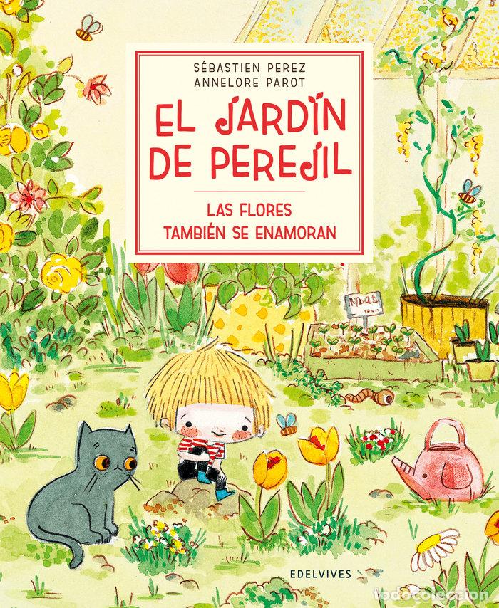 Libros: LAS FLORES TAMBI&Eacute;N SE ENAMORAN - Perez, S&eacute;bastien