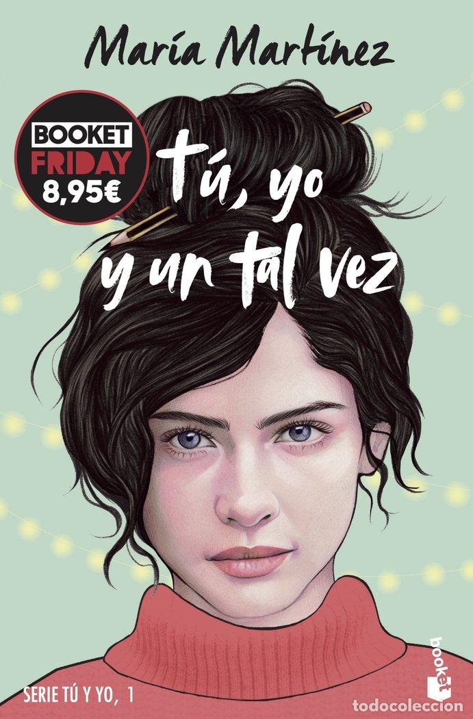 Libri: T&Uacute;, YO Y UN TAL VEZ (T&Uacute; Y YO, 1) - Mart&iacute;nez, Mar&iacute;a