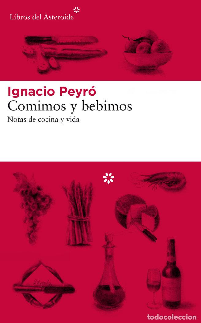 Libros: COMIMOS Y BEBIMOS - Peyro, Ignacio - Foto 1