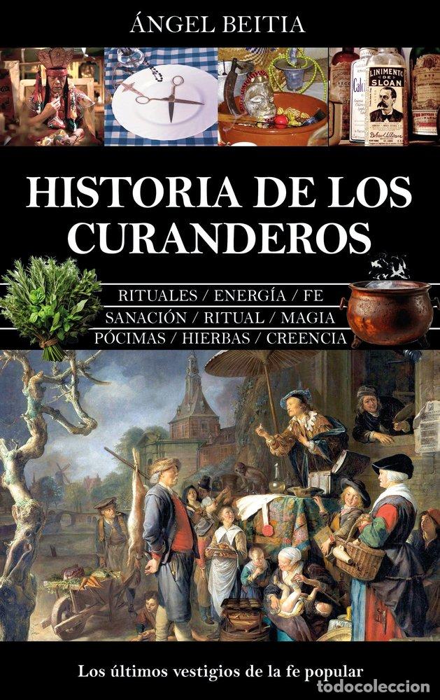 Libri: HISTORIA DE LOS CURANDEROS - BEITIA,ANGEL