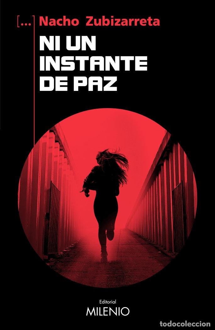 Libri: NI UN INSTANTE DE PAZ - ZUBIZARRETA CORDOBA, NACHO
