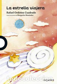 Libri: LA ESTRELLA VIAJERA - Ordo&ntilde;ez Cuadrado, Rafael