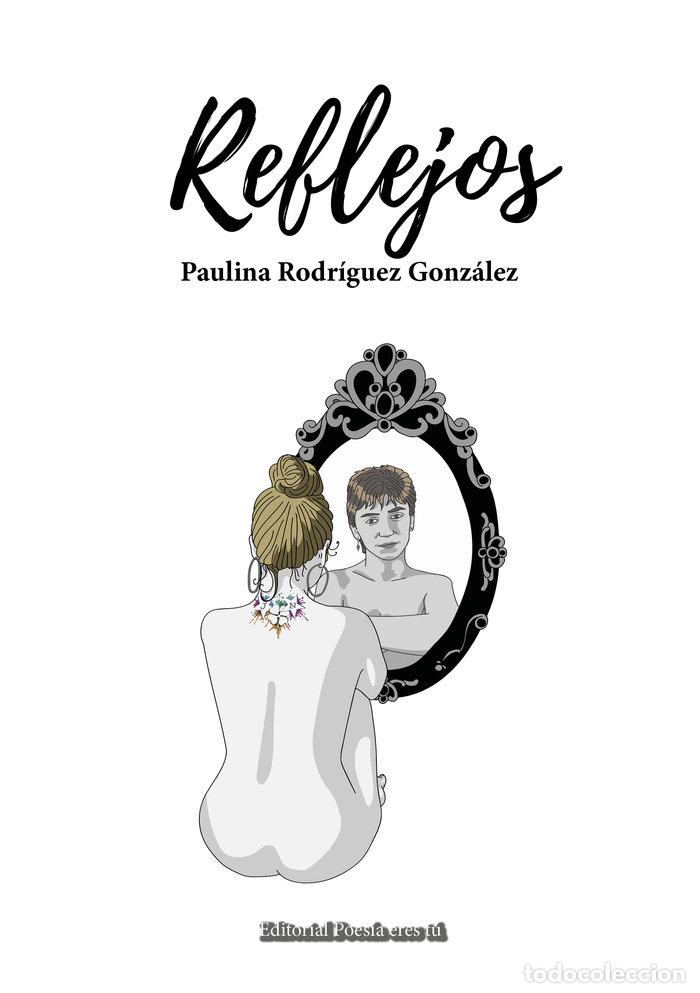 Libros: REFLEJOS - RODR&Iacute;GUEZ GONZ&Aacute;LEZ, PAULINA - Foto 1