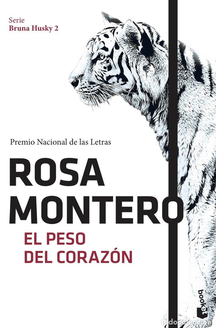 Libros: EL PESO DEL CORAZ&Oacute;N - Montero, Rosa - Foto 1