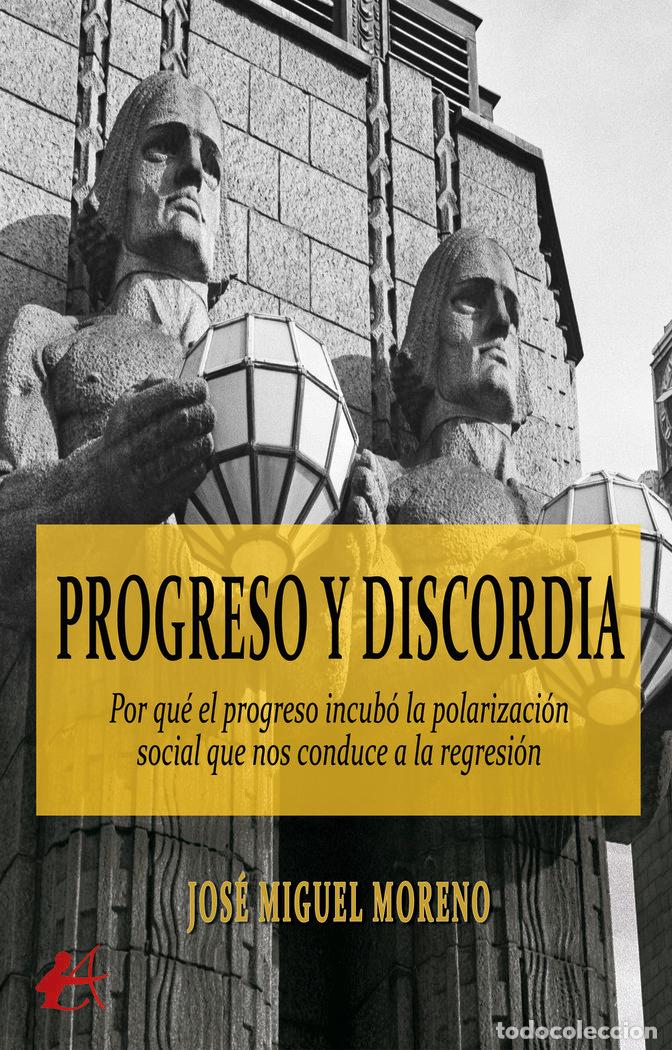Libros: PROGRESO Y DISCORDIA - MORENO, JOS&Eacute; MIGUEL - Foto 1