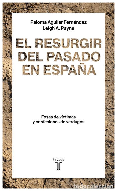 Libros: RESURGIR DEL PASADO EN ESPA&Ntilde;A,EL - PAYNE, LEIGH A,/AGUILAR FERNANDEZ, PALOM