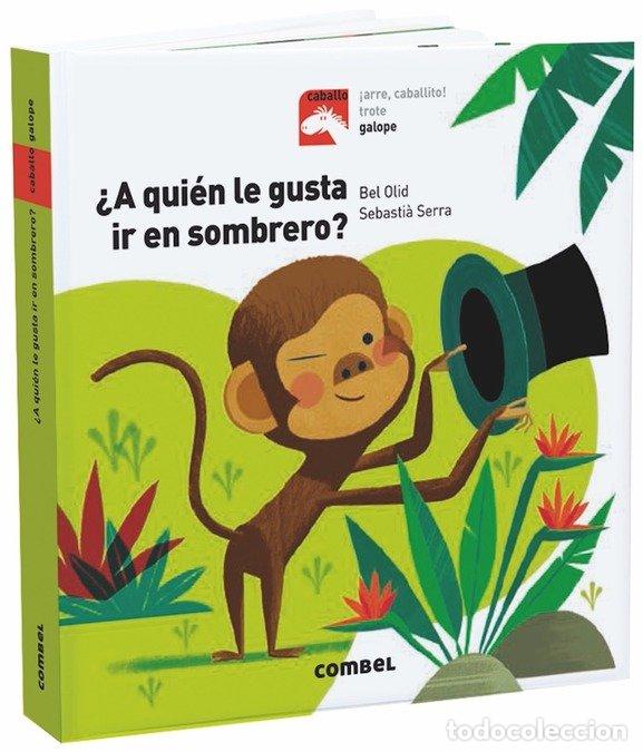 Libros: &iquest;A QUI&Egrave;N LE GUSTA IR EN SOMBRERO? - Olid, Bel