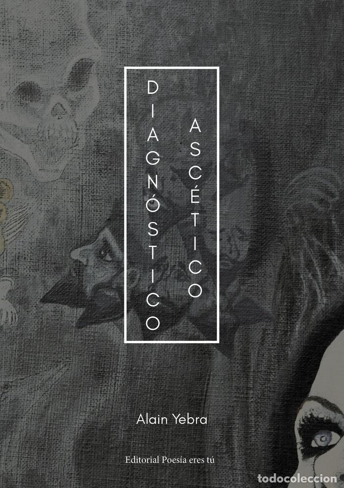 Libros: DIAGNOSTICO ASCETICO - Yebra, Alain - Foto 1