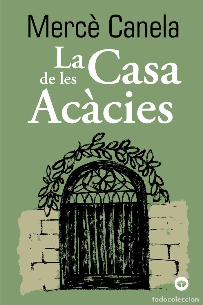 Libri: LA CASA DE LES ACACIES - CANELA, MERC&Ocirc;