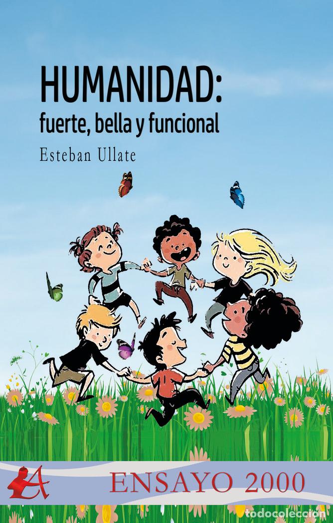 Libros: HUMANIDAD: FUERTE, BELLA Y FUNCIONAL - Esteban Ullate Maga&ntilde;a