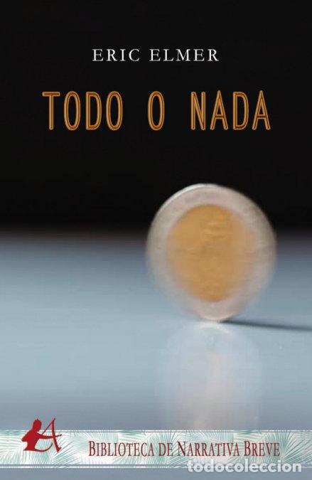 Libros: TODO O NADA - ELMER, ERIC - Foto 1