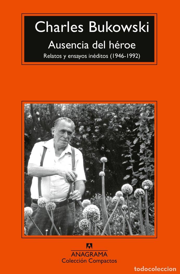 Libros: AUSENCIA DEL H&Eacute;ROE - Bukowski, Charles - Foto 1