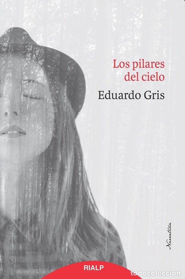Livros: LOS PILARES DEL CIELO - Gris, Eduardo