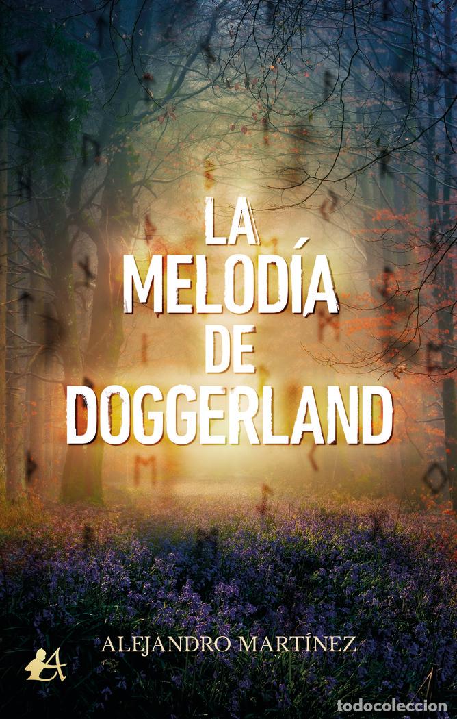 B&uuml;cher: LA MELOD&Iacute;A DE DOGGERLAND - Mart&iacute;nez, Alejandro