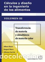 Libros: CALCULOS Y DISE&Ntilde;O EN LA INGENIERIA DE LOS ALIMENTOS VOL 3 - IBARZ,ALBERT/IBARZ MARTINEZ,RAQUEL