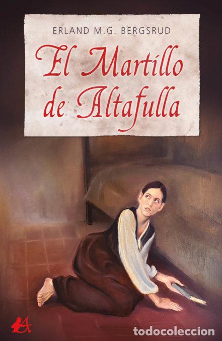 B&uuml;cher: EL MARTILLO DE ALTAFULLA - Bergsrud, Erland