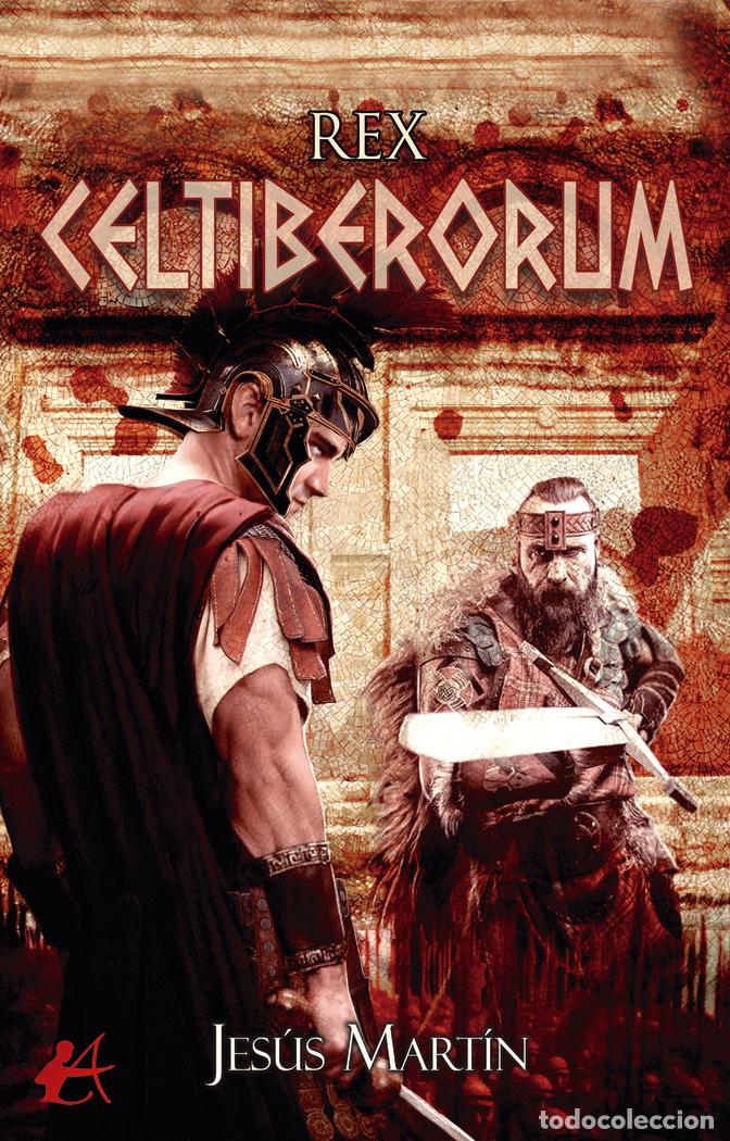Libros: REX CELTIBERORUM - MART&Iacute;N, JES&Uacute;S - Foto 1
