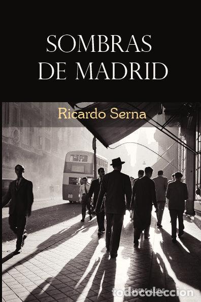 Libros: SOMBRAS DE MADRID - Serna, Ricardo - Foto 1