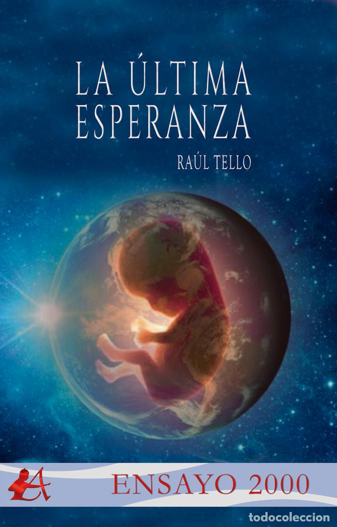 Libros: LA &Uacute;LTIMA ESPERANZA - TELLO, RA&Uacute;L - Foto 1