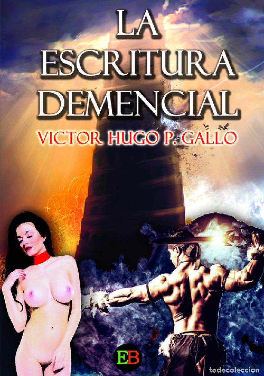 Libros: LA ESCRITURA DEMENCIAL - Hugo P Gallo, Victor