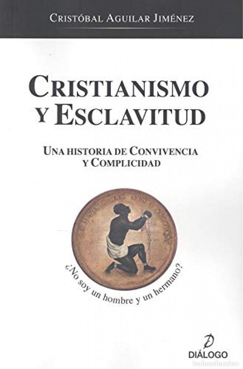 Libros: CRISTIANISMO Y ESCLAVITUD - Aguilar Jim&eacute;nez, Crist&oacute;bal
