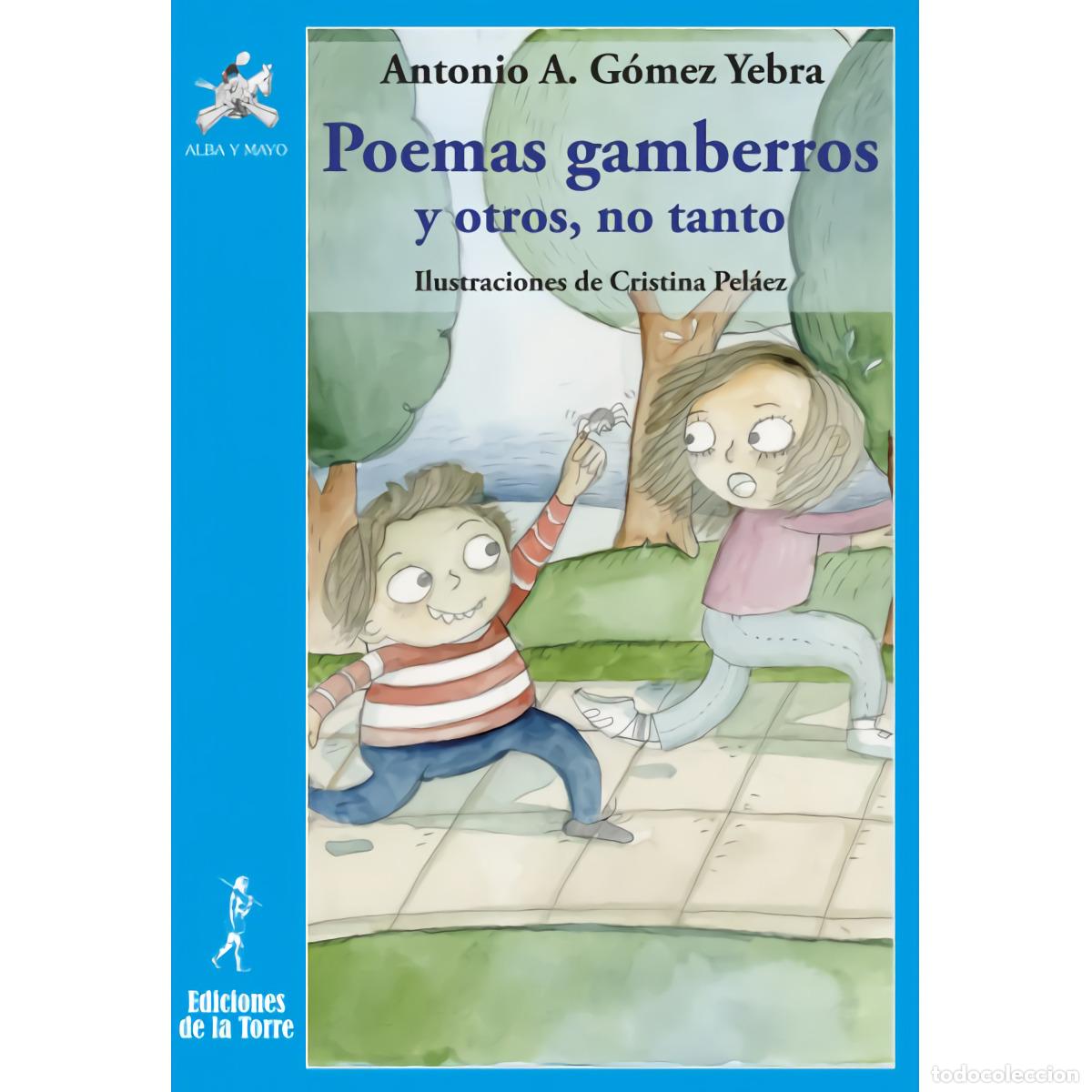 Libros: POEMAS GAMBERROS Y OTROS NO TANTO - G&oacute;mez Yebra, Antonio A