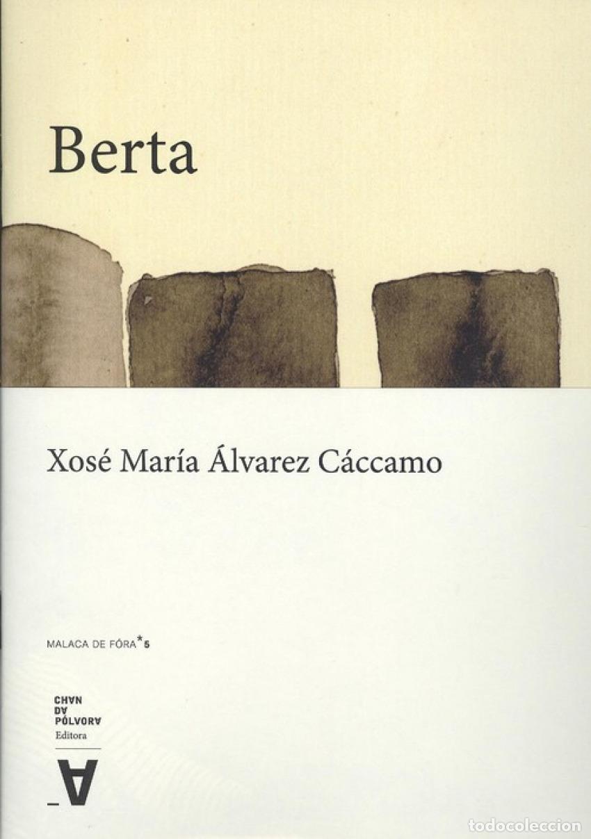 Libros: BERTA - &Aacute;lvarez C&aacute;ccamo, Xos&eacute; Mar&iacute;a - Foto 1
