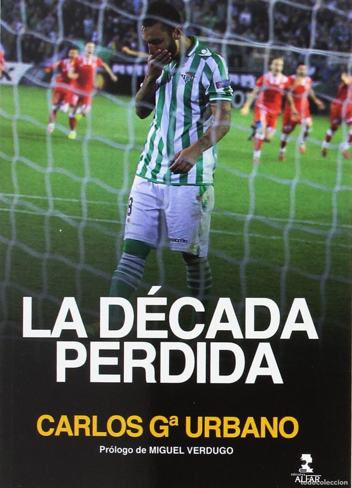 Libri: LA D&Eacute;CADA PERDIDA - Garc&iacute;a Urbano, Carlos