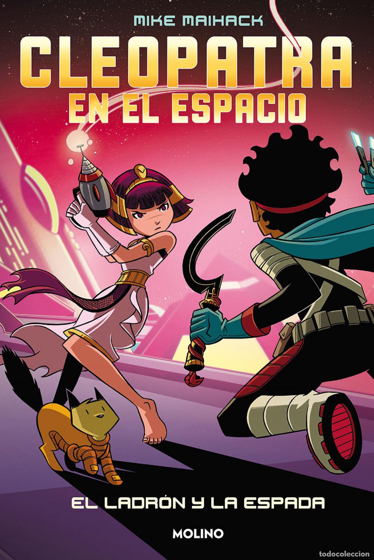 Libros: CLEOPATRA EN EL ESPACIO 2. EL LADR&Oacute;N Y LA ESPADA - Maihack, Mike - Foto 1