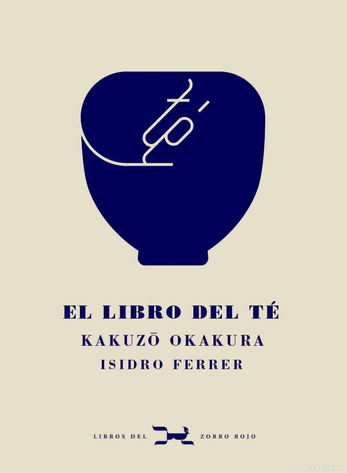 Libros: EL LIBRO DEL T&Eacute; - Okakura, Kakuzo - Foto 1